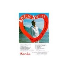 Adelio Amille: Dal profondo del mio cuore Adelio Amille: Dal profondo del mio cuore