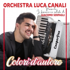 Colori d'autore - Orchestra Luca Canali presenta la fisarmonica solista di Giacomo Serpagli Colori d'autore - Orchestra Luca Canali presenta la fisarmonica solista di Giacomo Serpagli