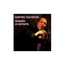 Gabriele Zaccherini: Omaggio al clarinetto Gabriele Zaccherini: Omaggio al clarinetto