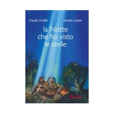 Claudio Chieffo: La notte che ho visto le stelle Claudio Chieffo: La notte che ho visto le stelle