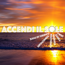 Accendi il sole Accendi il sole