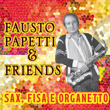 Fausto Papetti & Friends Fausto Papetti & Friends