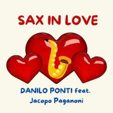 Danilo Ponti ft Iacopo Paganoni - Sax in love Danilo Ponti ft Iacopo Paganoni - Sax in love